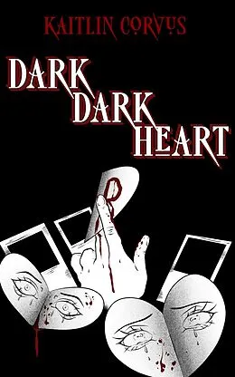 E-Book (epub) Dark Dark Heart von Kaitlin Corvus