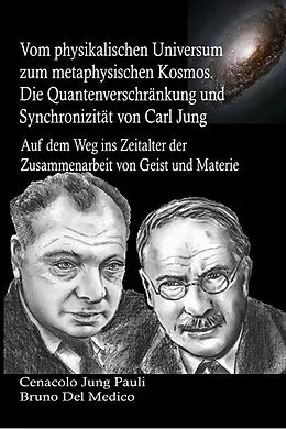 E-Book (epub) Vom physikalischen Universum zum metaphysischen Kosmos. Die Quantenverschränkung und Synchronizität von Carl Jung von Bruno Del Medico