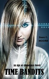 E-Book (epub) Time Bandits von Dean C. Moore