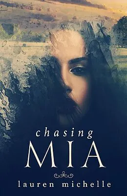 E-Book (epub) Chasing Mia (Take Heart, #1) von Lauren Michelle