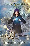 E-Book (epub) A Protector over Winter (Winter's Consort, #4) von Brigid Collins