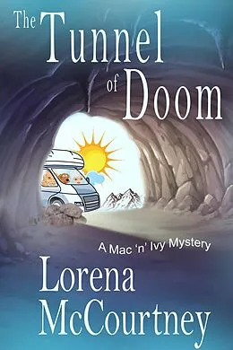 E-Book (epub) The Tunnel of Doom (The Mac 'n' Ivy Mysteries, #5) von Lorena McCourtney