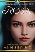 E-Book (epub) Rosa (The Fairy Tomes of Cerulean Cove, #3) von Ann Sepino