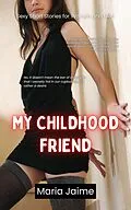 E-Book (epub) My Childhood Friend von Maria Jaime