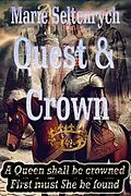 E-Book (epub) Quest & Crown (Quest & Crown 1, #1) von Marie Seltenrych