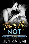 E-Book (epub) Touch Me Not (A Bondage Romance) von Jen Katemi
