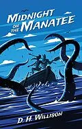E-Book (epub) Midnight on the Manatee von D. H. Willison