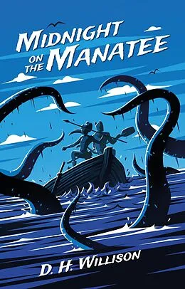 E-Book (epub) Midnight on the Manatee von D. H. Willison