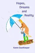 E-Book (epub) Hopes, Dreams and Reality von Karen Goatkeeper