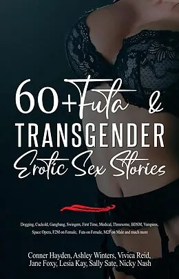 E-Book (epub) 60+ Futa and Transgender Erotic Sex Stories von Ashley Winters, Jane Foxy, Conner Hayden