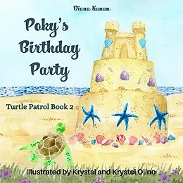 E-Book (epub) Poky's Birthday Party (Turtle Patrol Series, #2) von Diana Kanan