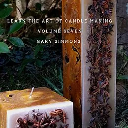 E-Book (epub) Learn the Art of Candlemaking (Complete online candlemaking course, #7) von Gary Simmons