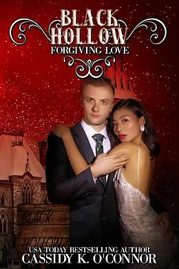 E-Book (epub) Forgiving Love (Black Hollow, #6) von Cassidy K. O'Connor