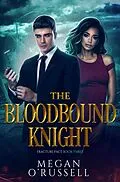 E-Book (epub) The Bloodbound Knight (Fracture Pact, #3) von Megan O'Russell