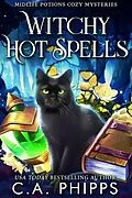 E-Book (epub) Witchy Hot Spells (Midlife Potions Cozy Mysteries, #2) von C. A. Phipps