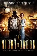 E-Book (epub) The Night of Dagon (The Lovecraft Mysteries, #1) von Brandon Berntson