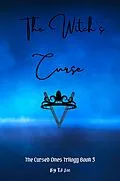 E-Book (epub) The Witch's Curse (The Cursed Ones Trilogy, #3) von Tj Lee