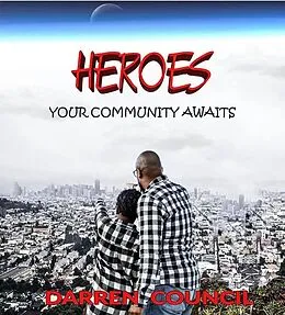 E-Book (epub) Heroes, Your Community Awaits von Darren Council