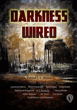 E-Book (epub) Darkness Wired von Lawrence Berry, Clo Vexler, W. R. Cavanagh