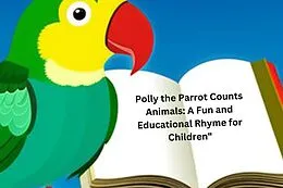 E-Book (epub) Polly the Parrot Counts Animals: A Fun and Educational Rhyme for Children" von Charles Burgess