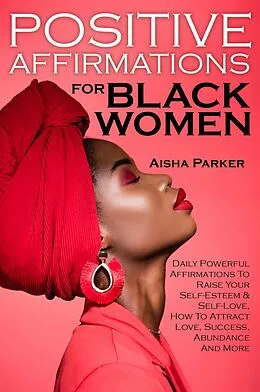 E-Book (epub) Positive Affirmations For Black Women von Aisha Parker