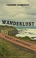 E-Book (epub) Wanderlust: Poetry & Photography von Cendrine Marrouat