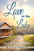 E-Book (epub) Love at the Lake (My Heart & Home, #1) von Tina Scott
