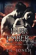 E-Book (epub) Dark Ember (Night of Blood, #3) von E. L. Jones