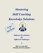 Couverture cartonnée Mentoring, Skill Coaching & Knowledge Solutions de William A. Ph. D. Gray