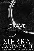 E-Book (epub) Crave (Bonds, #1) von Sierra Cartwright