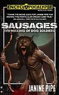 E-Book (epub) Sausages: The Making of Dog Soldiers von Janine Pipe