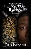 E-Book (epub) Nsibeasts: Forgotten Bonds von Ken Kwame