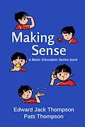E-Book (epub) Making Sense (Basic Education Series) von Edward Jack Thompson, Patti Thompson