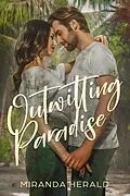 E-Book (epub) Outwitting Paradise (Puzzling through Romance, #1) von Miranda Herald