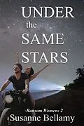 E-Book (epub) Under the Same Stars (Ransom Women) von Susanne Bellamy