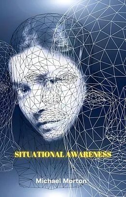 E-Book (epub) Situational Awareness (Personal Autonomy Now!) von Michael Morton