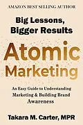 E-Book (epub) Atomic Marketing von Takara M. Carter Mpr