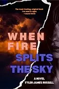E-Book (epub) When Fire Splits the Sky von Tyler James Russell