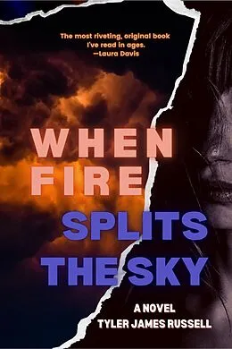 E-Book (epub) When Fire Splits the Sky von Tyler James Russell