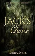 E-Book (epub) Jack's Choice: A Matilda's Run Short Story von Laura Sykes