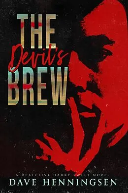 E-Book (epub) The Devil's Brew (Detective Harry Sweet, #4) von David Henningsen