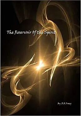 E-Book (epub) The Reservoir of the Spirit von D. R. Tracy