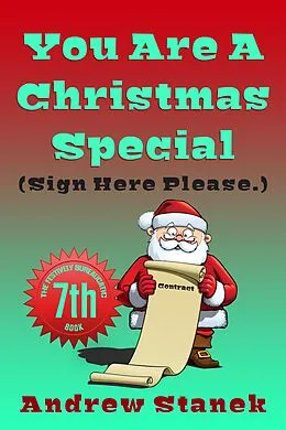 E-Book (epub) You Are A Christmas Special. (Sign Here Please) von Andrew Stanek