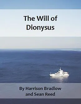 E-Book (epub) The Will of Dionysus von Harrison Bradlow, Sean Reed