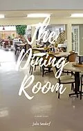 E-Book (epub) The Dining Room von Julie Seedorf