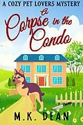 E-Book (epub) A Corpse in the Condo (The Ginny Reese Mysteries, #3) von M. K. Dean