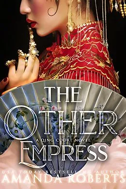 E-Book (epub) The Other Empress (A Qing Court Novel, #1) von Amanda Roberts
