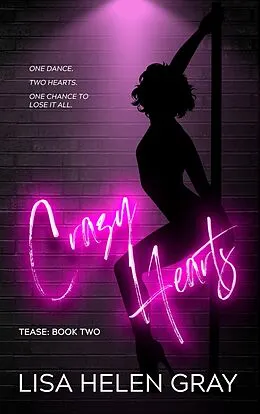E-Book (epub) Crazy Hearts (Tease, #2) von Lisa Helen Gray