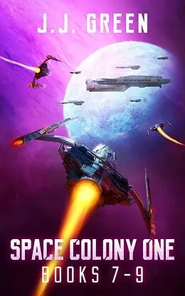 E-Book (epub) Space Colony One Books 7 - 9 (Space Colony One Series, #3) von J. J. Green