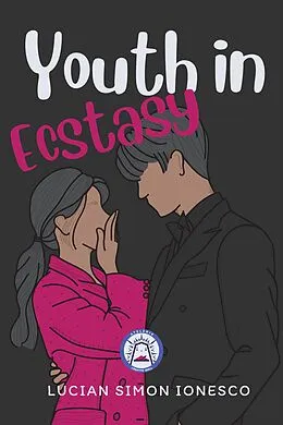 E-Book (epub) Youth in Ecstasy von Lucian Simon Ionesco